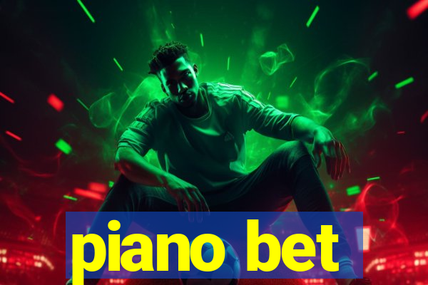 piano bet