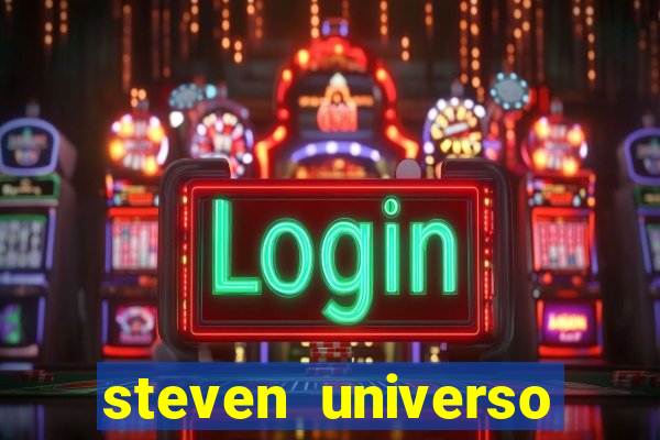 steven universo rede canais