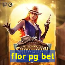 flor pg bet