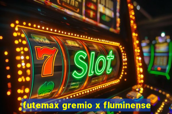 futemax gremio x fluminense