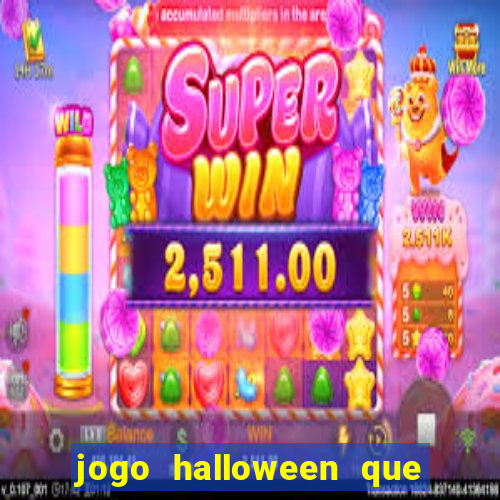 jogo halloween que ganha dinheiro