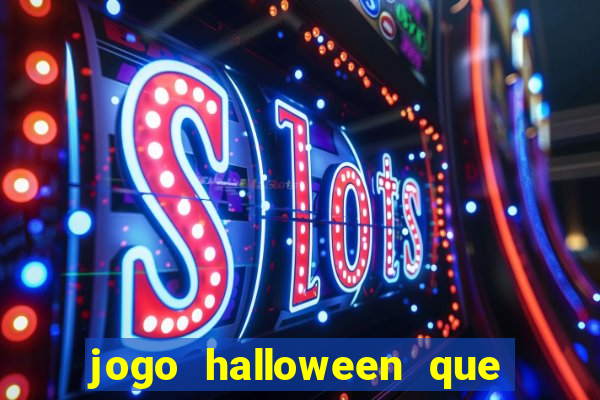 jogo halloween que ganha dinheiro