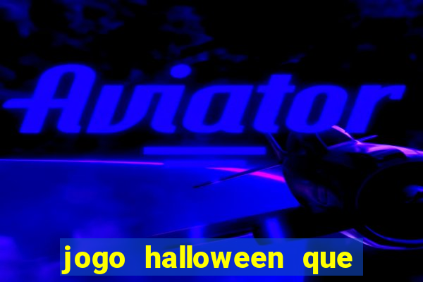 jogo halloween que ganha dinheiro