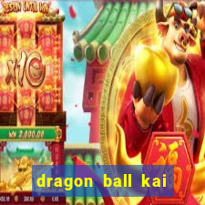 dragon ball kai legendado download