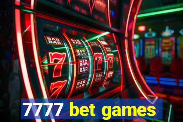 7777 bet games