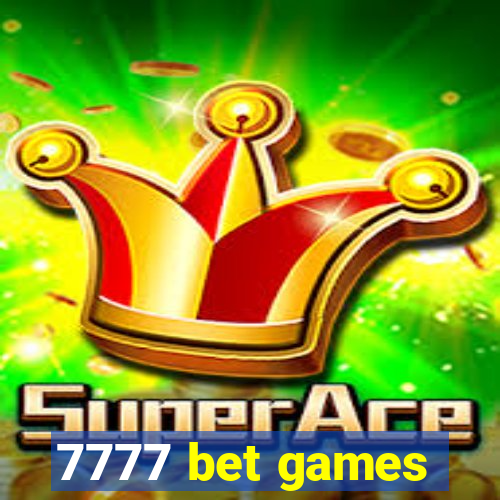 7777 bet games