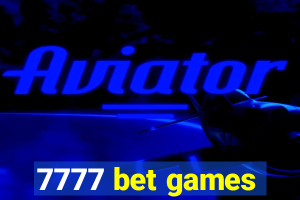 7777 bet games