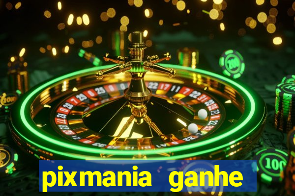 pixmania ganhe prêmios no pix