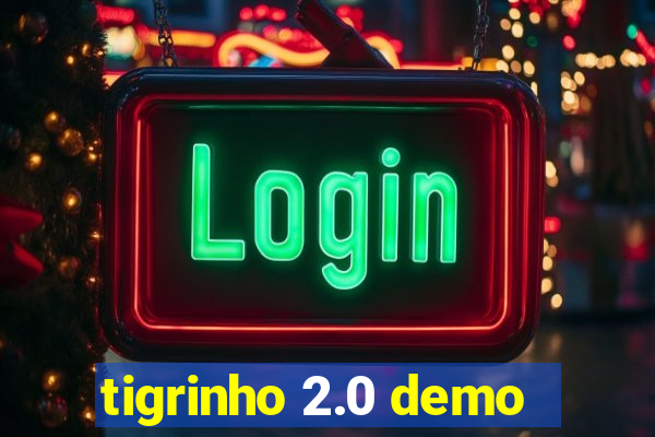 tigrinho 2.0 demo