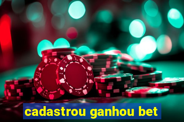 cadastrou ganhou bet