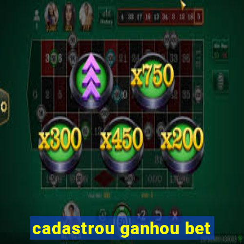 cadastrou ganhou bet