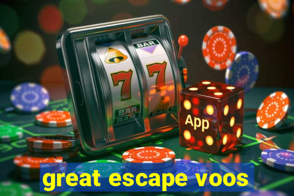 great escape voos