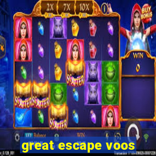 great escape voos