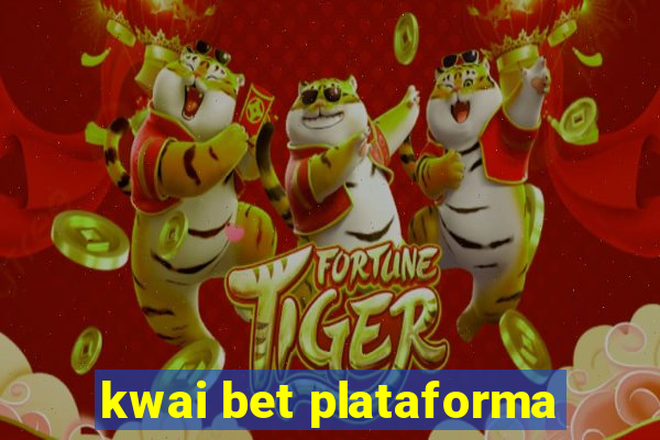 kwai bet plataforma