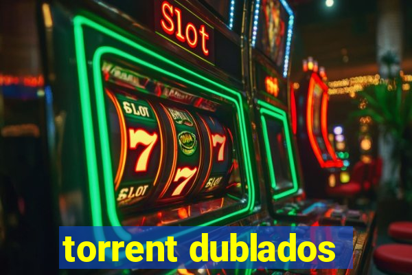 torrent dublados