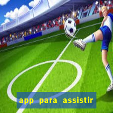 app para assistir todos os jogos de futebol