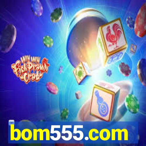 bom555.com plataforma de jogos