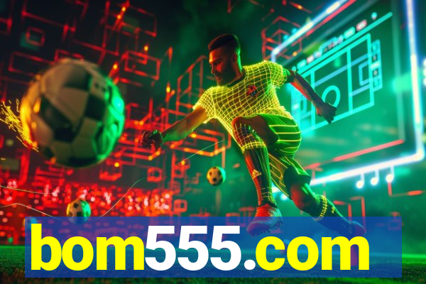 bom555.com plataforma de jogos