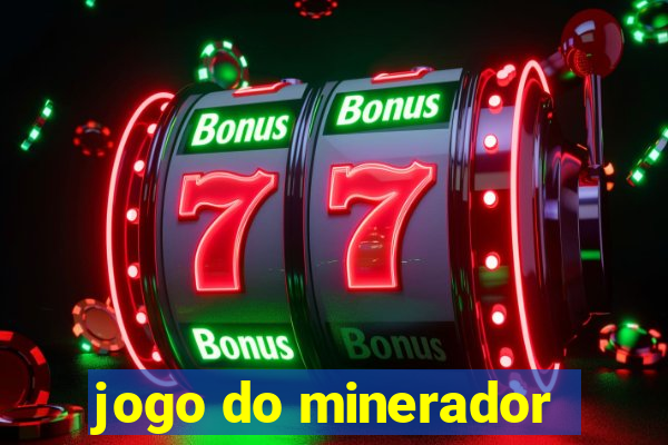 jogo do minerador