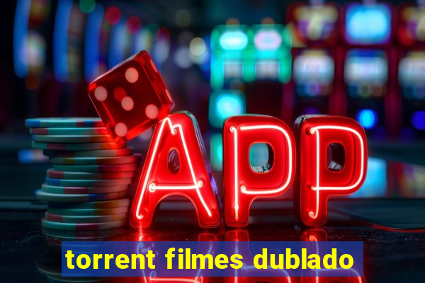 torrent filmes dublado