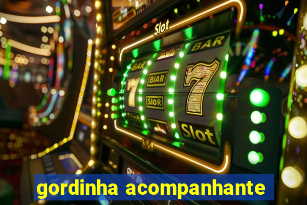 gordinha acompanhante