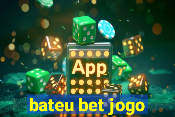 bateu bet jogo