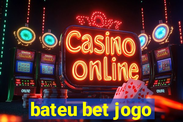 bateu bet jogo