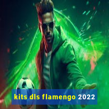 kits dls flamengo 2022