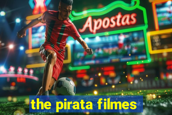 the pirata filmes