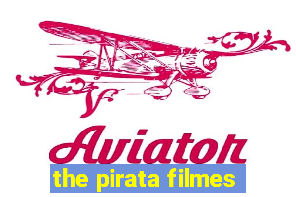 the pirata filmes