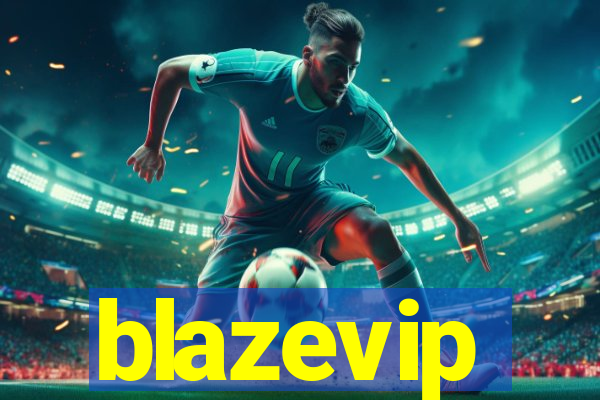 blazevip