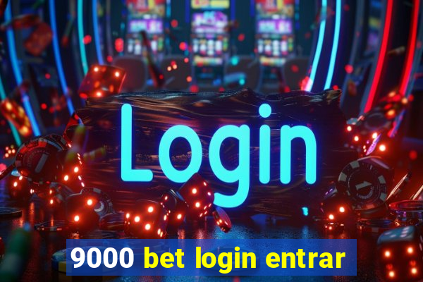 9000 bet login entrar