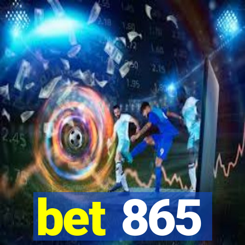 bet 865