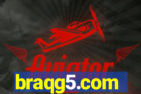 braqg5.com