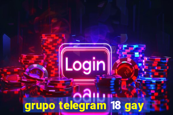 grupo telegram 18 gay