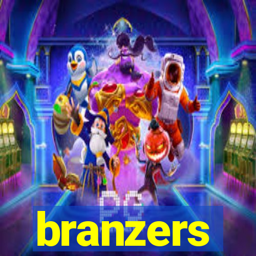 branzers