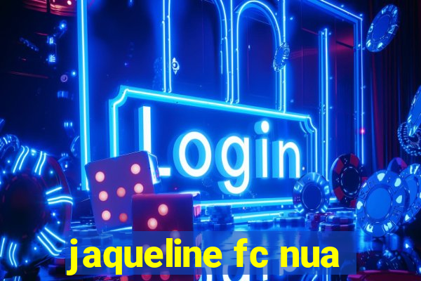 jaqueline fc nua