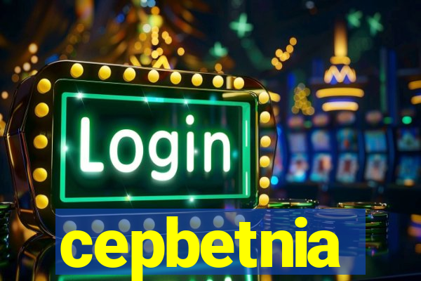 cepbetnia