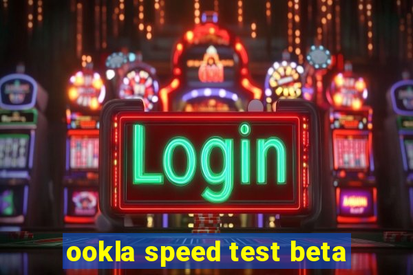 ookla speed test beta