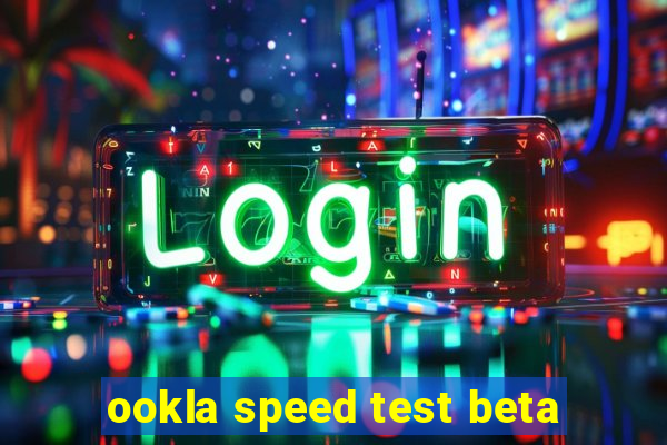 ookla speed test beta