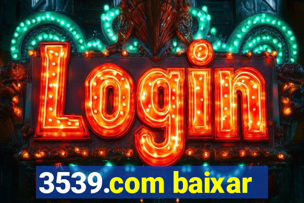 3539.com baixar