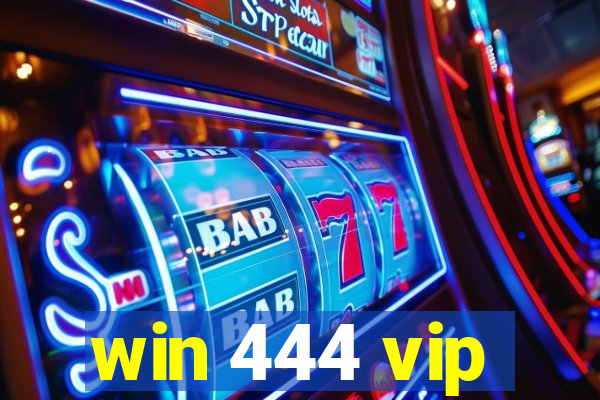 win 444 vip