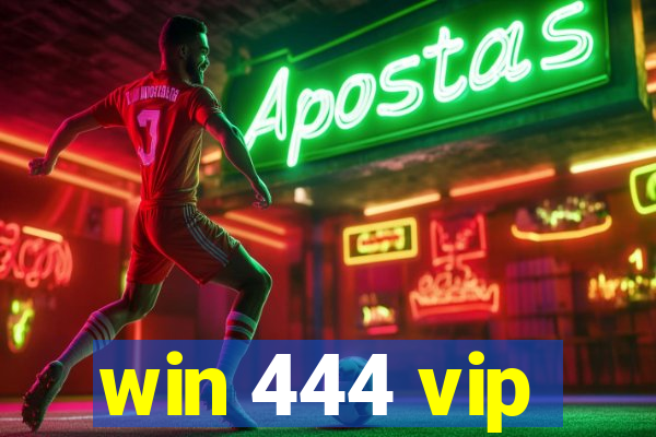 win 444 vip