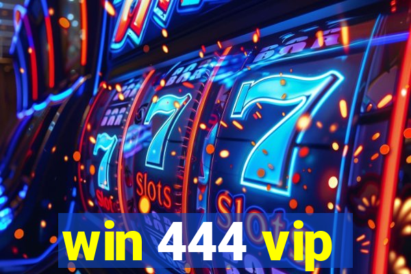 win 444 vip