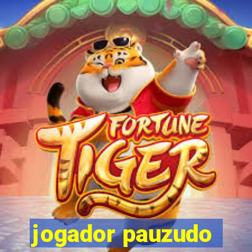 jogador pauzudo