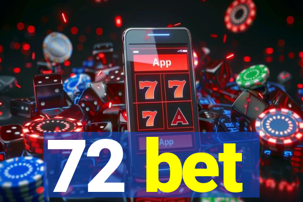 72 bet