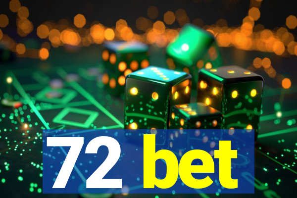 72 bet