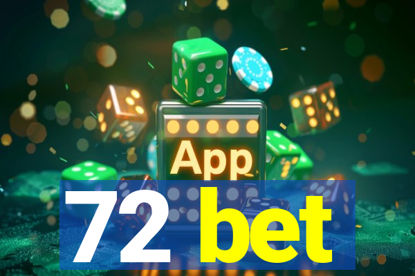 72 bet