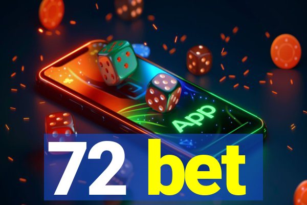 72 bet