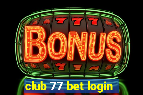 club 77 bet login